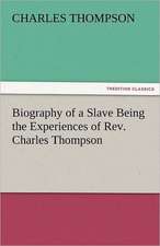 Biography of a Slave Being the Experiences of REV. Charles Thompson: The Economy of Vegetation