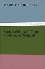 Marie Bashkirtseff (from Childhood to Girlhood): Theodore Roosevelt, Supplement