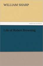 Life of Robert Browning