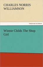 Winnie Childs the Shop Girl: A Sketch of the Physical Description of the Universe, Vol. 1