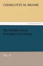 My Mother's Rival Everyday Life Library No. 4