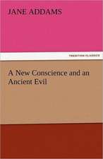 A New Conscience and an Ancient Evil