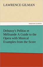 Debussy's Pelleas Et Melisande a Guide to the Opera with Musical Examples from the Score: Some Strange and Curious Punishments Gleanings Chiefly from Old Newspapers of Boston and Salem, Massachusetts