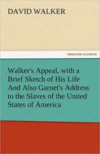 Walker's Appeal, with a Brief Sketch of His Life and Also Garnet's Address to the Slaves of the United States of America: The Historie of England (3 of 8)