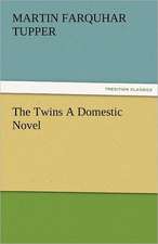 The Twins a Domestic Novel: The Historie of England 5 (of 8) the Fift Booke of the Historie of England.