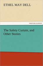 The Safety Curtain, and Other Stories