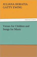 Verses for Children and Songs for Music