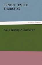 Sally Bishop a Romance: An Aid to Faith