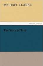 The Story of Troy