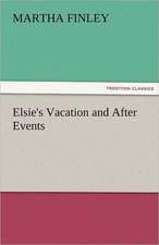 Elsie's Vacation and After Events