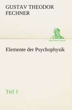 Elemente Der Psychophysik: Die Saugethiere 1