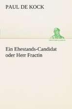 Ein Ehestands-Candidat Oder Herr Fractin: Die Saugethiere 1