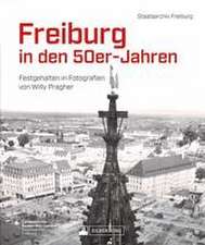 Freiburg in den 50er-Jahren