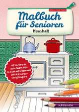 Malbuch für Senioren. Haushalt