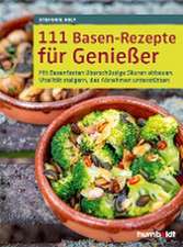 111 Basen-Rezepte für Genießer