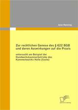 Zur Rechtlichen Genese Des 622 Bgb Und Deren Auswirkungen Auf Die Praxis: Untersucht Am Beispiel Der Handwerkskammerbetriebe Des Kammerbezirks Halle (