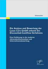 Die Analyse Und Bewertung Der Luxus Cars Gmbh Anhand Des Discounted-Cashflow-Verfahrens: A Threat to Cultural Diversity in Southern Ethiopia?