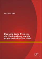 Das Leib-Seele-Problem, Die Hirnforschung Und Die Exzentrische Positionalitat: Sozialismus Des Dummen Kerls? Sozialdemokratie Und Antisemitismus Im Deutschen Kaiserreich