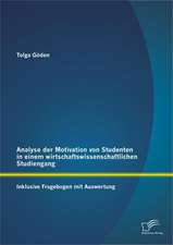 Analyse Der Motivation Von Studenten in Einem Wirtschaftswissenschaftlichen Studiengang