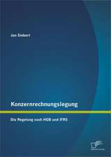 Konzernrechnungslegung: Die Regelung Nach Hgb Und Ifrs