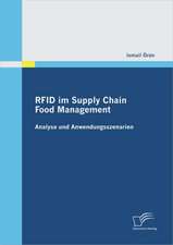 Rfid Im Supply Chain Food Management: Analyse Und Anwendungsszenarien