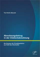 Abrechnungsbetrug in Der Chefarztabrechnung: Die Grenzen Der Privatliquidation Aus Sicht Des Strafrechts