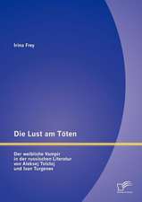 Die Lust Am T Ten - Der Weibliche Vampir in Der Russischen Literatur Von Aleksej Tolstoj Und Ivan Turgenev: Planung, Kooperation, Verantwortung