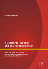 Die Din En ISO 9001 Und Das Produkt Mensch