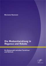 Die Modeentwicklung in Regence Und Rokoko: Ein Balanceakt Zwischen Turmfrisur Und Reifrock