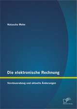 Die Elektronische Rechnung: Vorsteuerabzug Und Aktuelle Anderungen