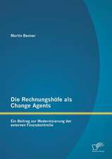 Die Rechnungshofe ALS Change Agents: Ein Beitrag Zur Modernisierung Der Externen Finanzkontrolle