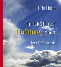 Im Licht der Hoffnung leben