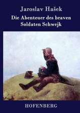 Die Abenteuer des braven Soldaten Schwejk