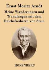 Meine Wanderungen und Wandlungen mit dem Reichsfreiherrn von Stein