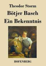 Bötjer Basch / Ein Bekenntnis