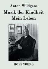 Musik der Kindheit / Mein Leben