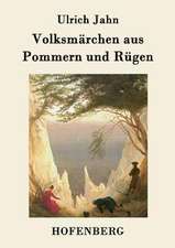 Volksmärchen aus Pommern und Rügen