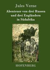 Abenteuer von drei Russen und drei Engländern in Südafrika