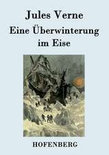 Eine Überwinterung im Eise