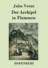 Der Archipel in Flammen