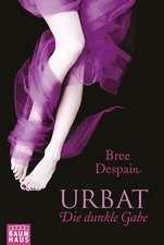 Despain, B: Urbat - Die dunkle Gabe