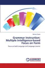 Grammar Instruction: Multiple Intelligence-based Focus on Form