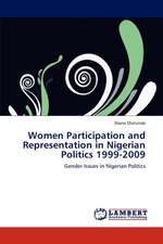 Women Participation and Representation in Nigerian Politics 1999-2009