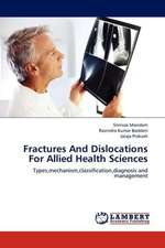 Fractures And Dislocations For Allied Health Sciences