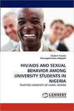 HIV/AIDS AND SEXUAL BEHAVIOR AMONG UNIVERSITY STUDENTS IN NIGERIA