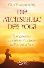 Die Atemschule des Yoga