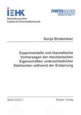 Experimentelle und theoretische Vorhersagen der mechanischen Eigenschaften unterschiedlicher Stahlsorten während der Erstarrung