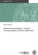 Mobile-Broadcast-Systeme - Analyse, Leistungsvergleich, Optimierungsansätze