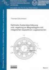 Optimale Zustandsschätzung und -regelung an Magnetlagern mit integrierten kapazitiven Lagesensoren