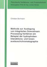 Methode zur Auslegung von integrierten Downstream Processing Verfahren am Beispiel der hydrophoben Interaktions- und Ionenaustauschchromatographie